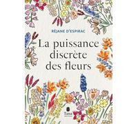La Puissance discrète des fleurs