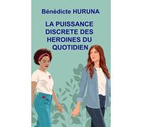 La Puissance discrète des héroïnes du quotidien