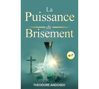 La puissance du brisement
