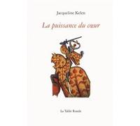 La puissance du coeur Jacqueline Kelen (Auteur)