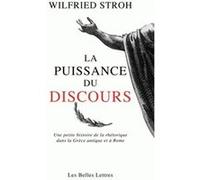 La Puissance du discours Wilfried Stroh (Auteur), Sylvain Bluntz (Traduction)
