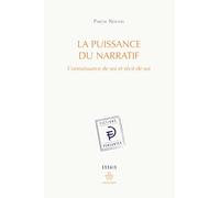 La puissance du narratif: Connaissance de soi et récit de soi