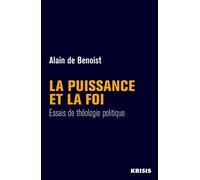 La puissance et la foi: Essais de théologie politique