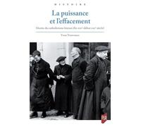 La puissance et l'effacement: Destin du catholicisme breton (fin XIXe - début XXIe siècle)