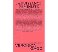La Puissance féministe Ou le désir de tout changer - Verónica Gago - Divergences - broché - Essai
