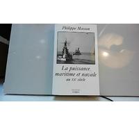 La Puissance maritime et navale au XXème siècle