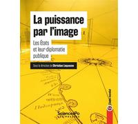 La puissance par les images - Les États et leur diplomatie p - Christian Lequesne - Presses De Sciences Po - broché - Essai