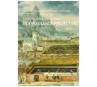 La Puissance Projective - Intrigue Narrative Et Projet Urbain