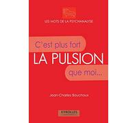 La pulsion: C'est plus fort que moi...