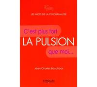 La pulsion: C'est plus fort que moi...