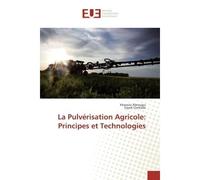 La Pulvérisation Agricole: Principes et Technologies - Khaoula Abrougui, - Universitaires Europeennes - broché - Essai