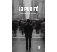 La punité - Alexandre Cardinal - Du Pantheon Eds - broché - Essai