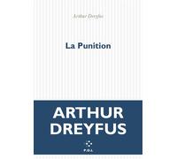 La Punition - Arthur Dreyfus - P.o.l. - broché - Roman