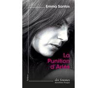 La Punition d'Arles - Emma Santos - Des Femmes - Antoinette Fouque - Poche - Roman