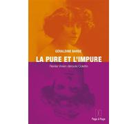 La pure et l'impure Renée Vivien déroute Colette - Géraldine Barbe - Page A Page Eds - broché - Roman