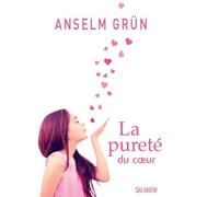 La Pureté Du Coeur - La Quête De Dieu Dans Le Monachisme Ancien