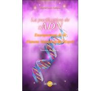 La purification de l'ADN - Enseignement de la Flamme Violette et de l'Esprit Enseignement de la Flamme violette et de l'Esprit - Mirena - Helios Eds - broché - Essai