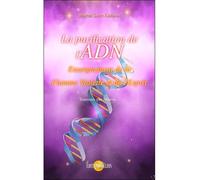 La purification de l'ADN - Enseignement de la Flamme Violette et de l'Esprit