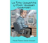 La Puta Chaquetita: y Otras Verdades Universales