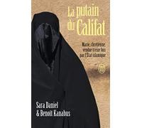 La putain du Califat: Marie, chrétienne, vendue treize fois par l'État islamique