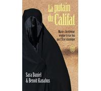 La putain du Califat Marie, chrétienne, vendue treize fois par l'État islamique - Benoit Kanabus - J'ai Lu - Poche - Essai