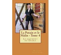 La Putain et le Malin - Tome 4: Le jugement du Diable
