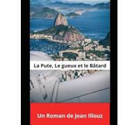 La pute, le gueux et le bâtard