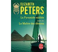 La Pyramide oubliée suivi de Le Maître des démons