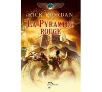 La Pyramide rouge Kane chronicles - tome 1 - Rick Riordan - Albin Michel Jeunesse - broché - Roman junior dès 9 ans