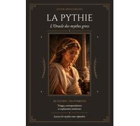 La Pythie - L’Oracle des mythes grecs: 26 figures · 104 symboles - Tirages, correspondances et exploration intérieure