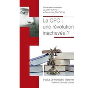 La qpc : une révolution inachevée ? - Julien Bonnet - Fondation Varenne - broché - Etude