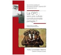 La Qpc : Vers Une Culture Constitutionnelle Partagée ?