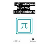 La Quadrature Du Cercle Et Le Nombre Pi