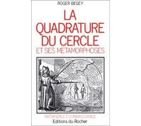 La Quadrature Du Cercle Et Ses Metamorphoses