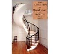 La quadrature du meurtre Jean Alessandrini (Auteur)