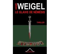 La Quadrilogie De Némésis - Tome 1 - Le Glaive De Némésis