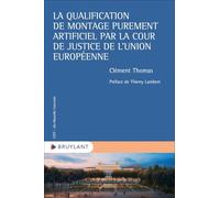 La qualification de montage purement artificiel par la Cour de justice de l'Union européenne