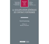 La qualification generique de contrat d entremise - David Gantschnig - Lgdj - broché - Essai