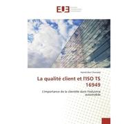 La qualité client et l'ISO TS 16949 - Hamdi Charrada - Universitaires Europeennes - broché - Livre