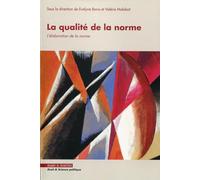 La qualité de la norme: L'élaboration de la norme.