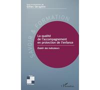 Gilles Séraphin – La qualité de l'accompagnement en protection de l'enfance: Établir des indicateurs