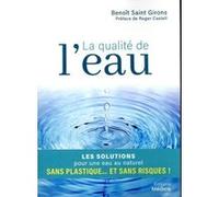 La qualité de l'eau Benoît Saint Girons (Auteur), Roger Castell (Préface)