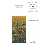 La qualité de vie au travail: Une démarche pour le secteur social, médico-social et sanitaire