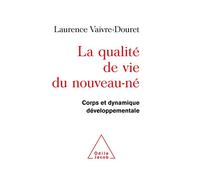 La qualité de vie du nouveau-né : Corps et dynamique développementale