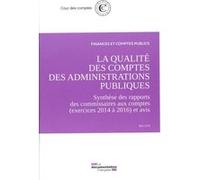 La qualité des comptes des administrations publiques - exercice 2017 Cour Des Comptes (Auteur)