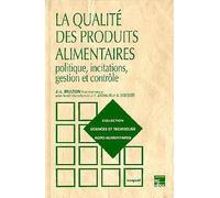 La Qualité des produits alimentaires Politique, incitations, gestion et contrôle - Multon - Technique Et Documentation - broché - Etude