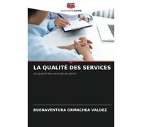 LA QUALITÉ DES SERVICES: La qualité des services de santé