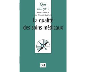 La qualité des soins médicaux - Jean-François Quaranta - Que Sais-Je - Poche - Etude