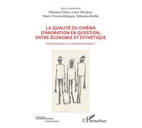 La Qualité Du Cinéma D?Animation En Question, Entre Économie Et Esthétique - Full Animation Vs - Limited Animation ?