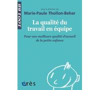 La Qualité Du Travail En Équipe - Pour Une Meilleure Qualité D'accueil De La Petite Enfance